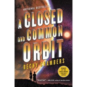 A Closed and Common Orbit -- Becky Chambers